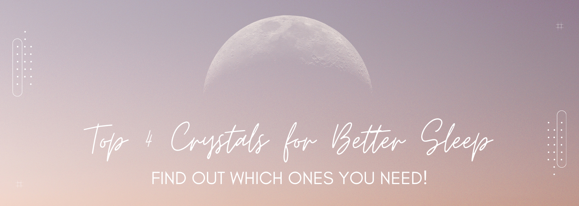 Photo of moon that says Top 4 Crystals for Better Sleep