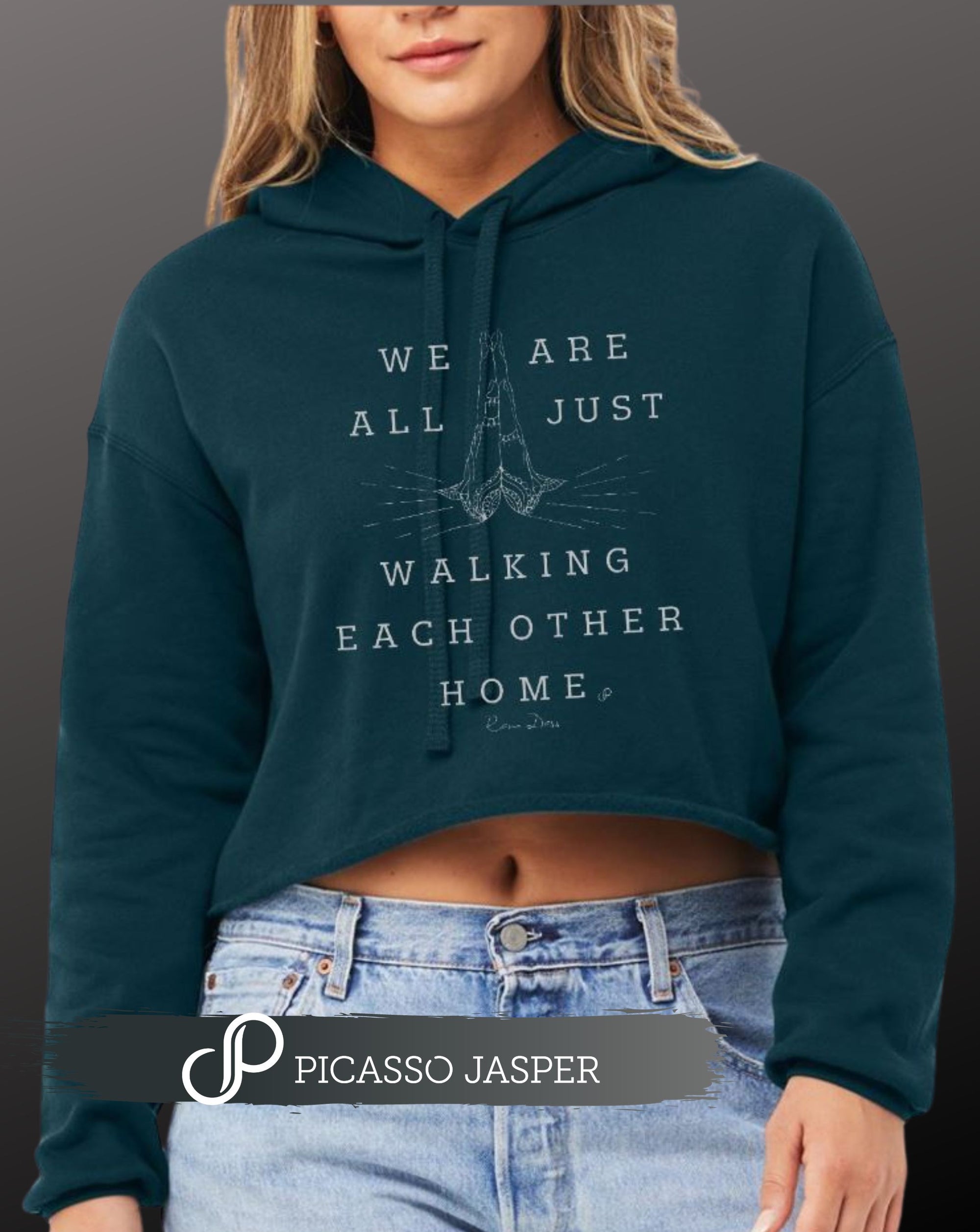 Last Ones! We are all just walking each other home, Crop Hoodie