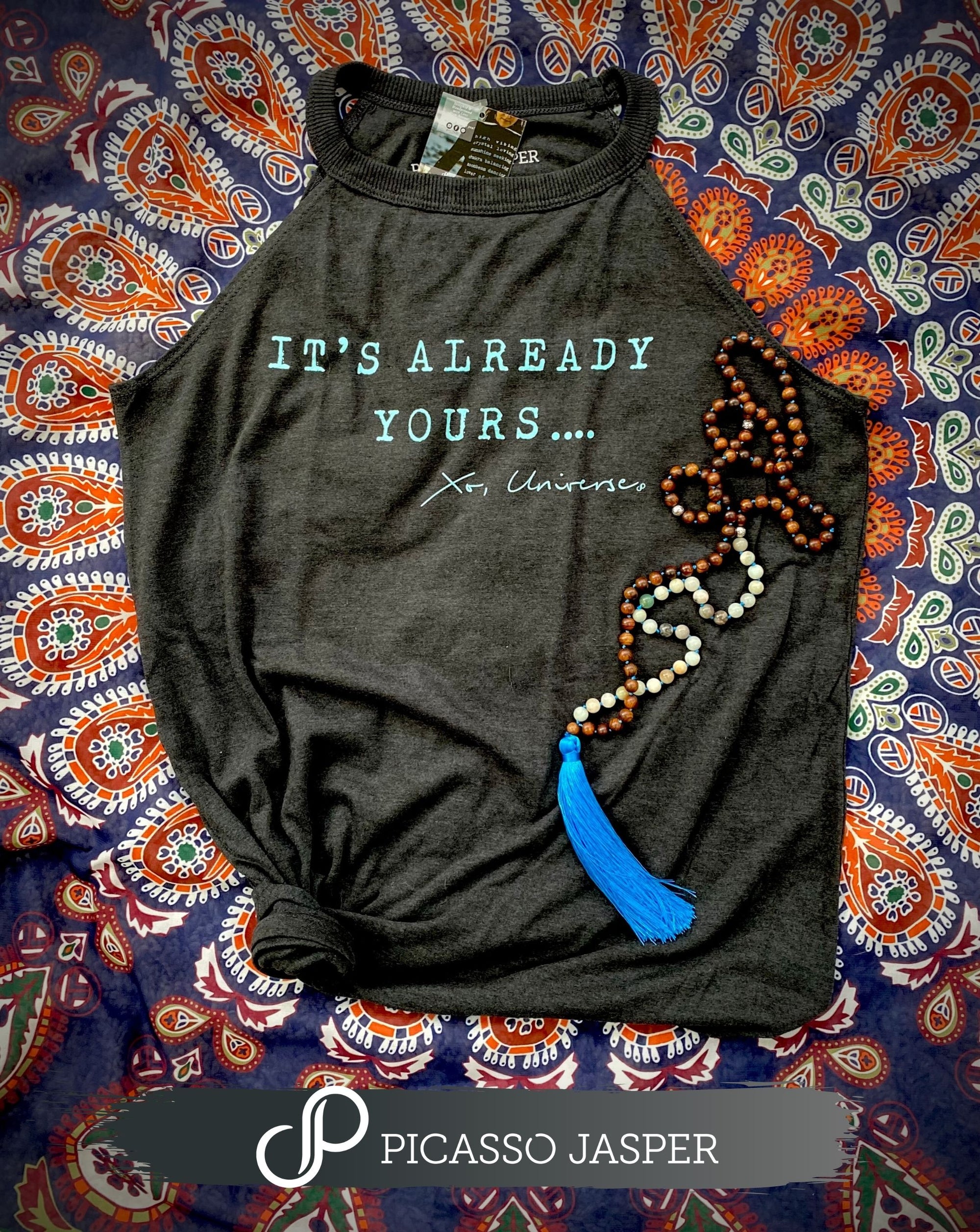 Last few! It's Already Yours! xo Universe, High-neck Tank