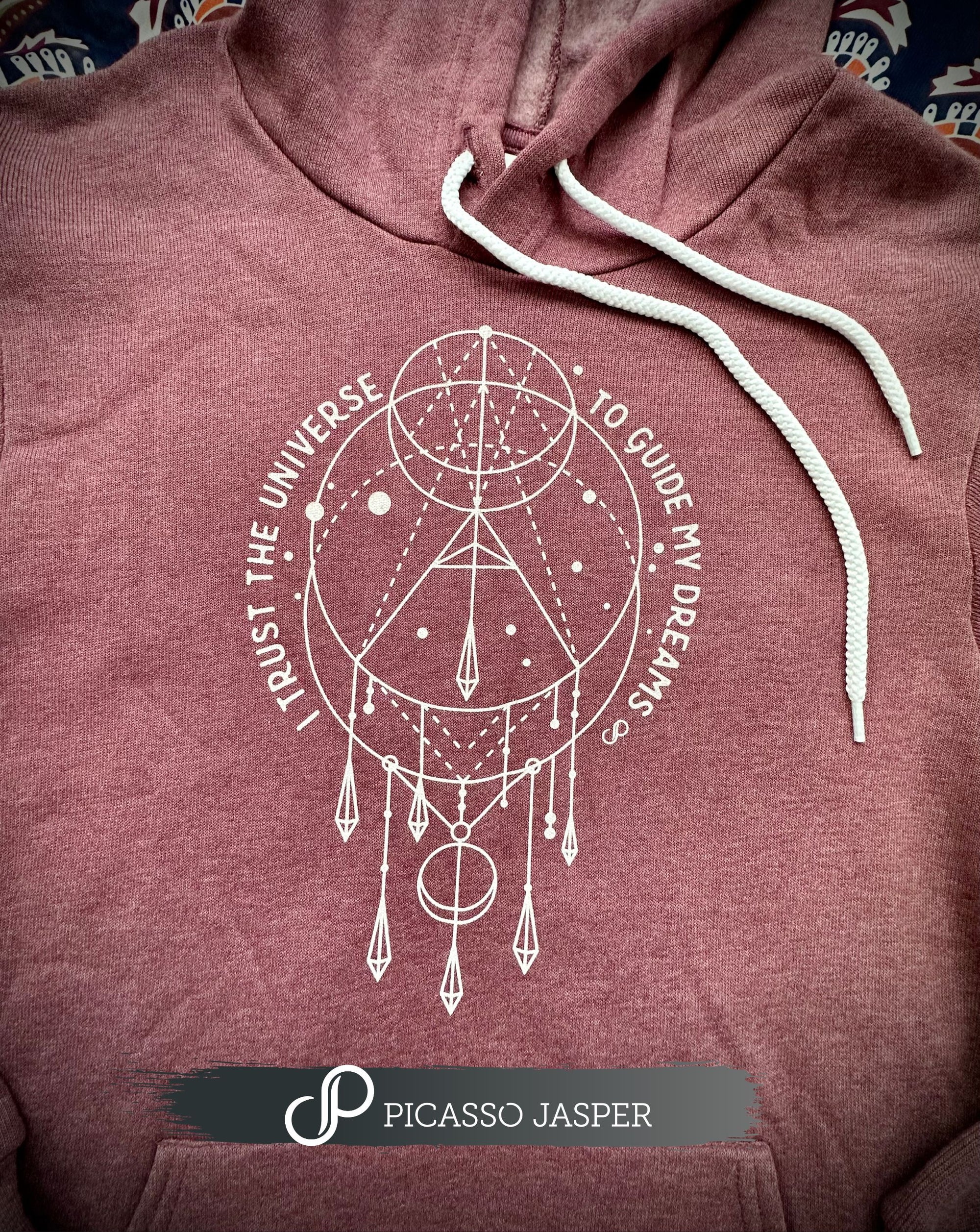 I Trust the Universe to Guide My Dreams, Hoodie