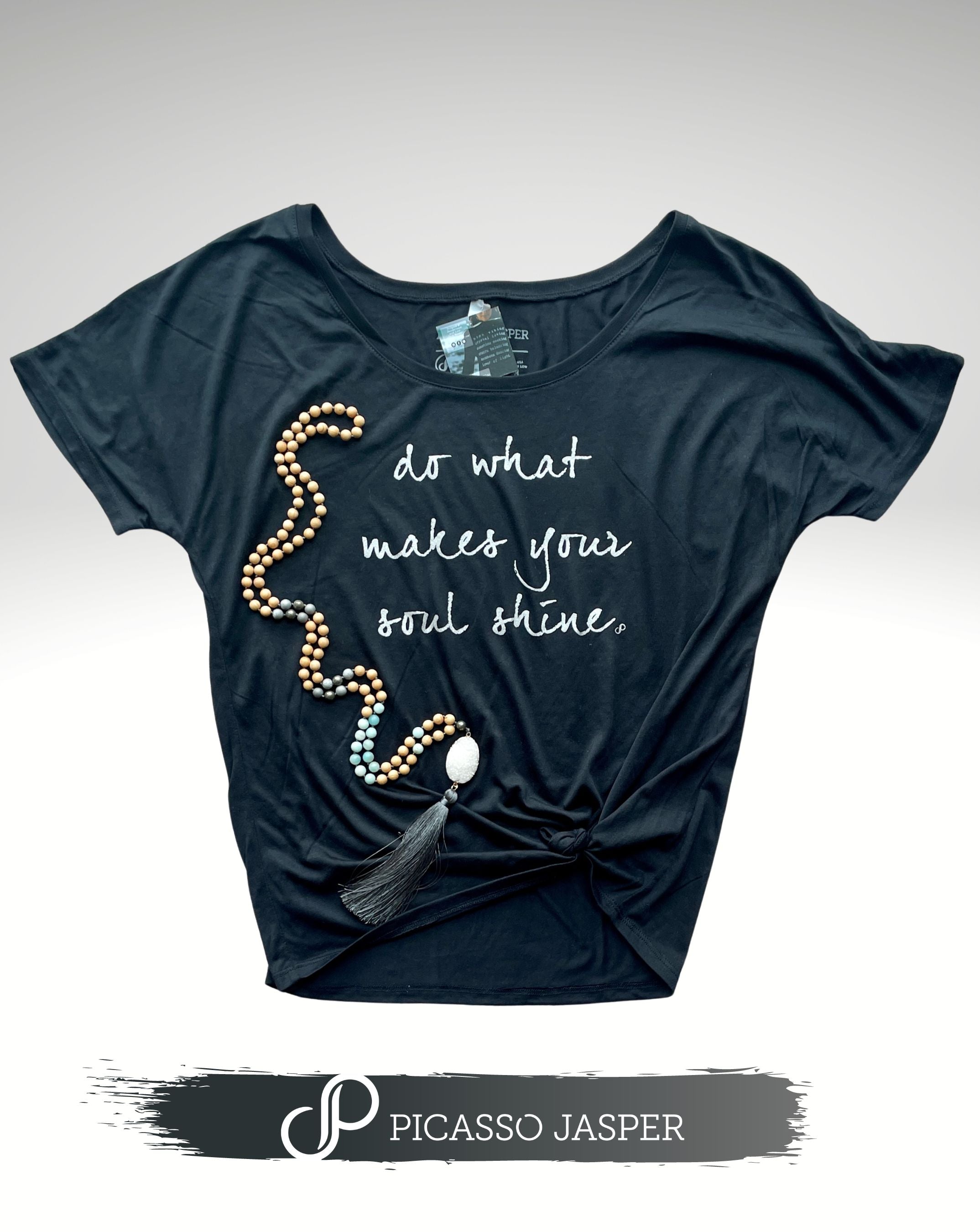 Do What Makes Your Soul Shine, Black Tee - Picasso Jasper